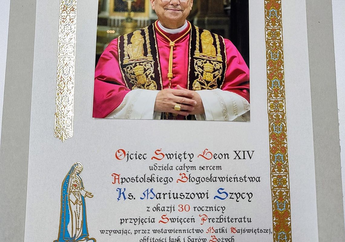 XXX rocznica święceń Ks. Prob. Mariusza Szyca - Błogosławieństwo Papieskie